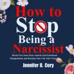 How To Stop Being A Narcissist, Jennifer B. Cory