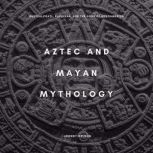 Aztec and Mayan Mythology, Johnny Nelson