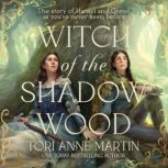 Witch of the Shadow Wood, Tori Anne Martin