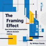 The Framing Effect, William Rands