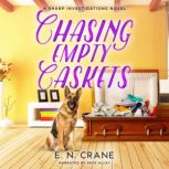 Chasing Empty Caskets, E. N. Crane