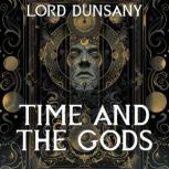 Time And The Gods, Lord Dunsany