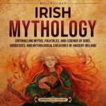 Irish Mythology Enthralling Myths, F..., Billy Wellman