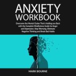 Anxiety Workbook, Mark Bourne