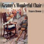 Grannys Wonderful Chair, Frances Browne