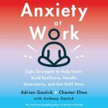 Anxiety at Work, Adrian Gostick