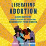 Liberating Abortion, Renee Bracey Sherman