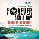 Forever and a Day A James Bond Novel, Anthony Horowitz