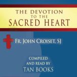 Devotion to the Sacred Heart of Jesus..., Fr. John Croiset, SJ
