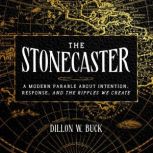 The Stonecaster, Dillon W Buck