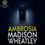 Ambrosia, Madison Wheatley