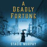 Deadly Fortune, A, Stacie Murphy
