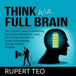 Think with Full Brain The Complete G..., Rupert Teo