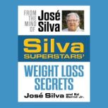 Silva Superstars Weight Loss Secrets..., Jose Silva