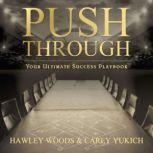 Push Through, Hawley Woods