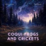 Coqui Frogs and Crickets, Greg Cetus
