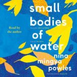 Small Bodies of Water, Nina Mingya Powles