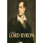 Very Best of Lord Byron, Lord Byron