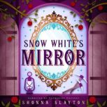 Snow Whites Mirror, Shonna Slayton