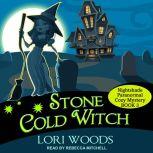 Stone Cold Witch, Lori Woods