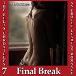 Final Break, An Erotic Lesbian Romanc..., T.E. Robbens