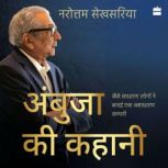 Ambuja ki Kahaani, Narotam Sekhsaria