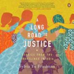 A Long Road to Justice, Sylvia Yu Friedman