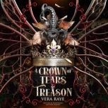 A Crown of Tears and Treason, Vera Raye