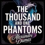 The Thousand and One Phantoms, Alexandre Dumas