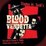 Blood Vendetta, Stephan M. Sechi