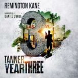 Tanner Year Three, Remington Kane