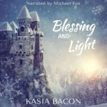 Blessing and Light, Kasia Bacon