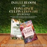 In Full Bloom and Container Cultivati..., LISA LOW