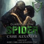 Guarded by the Spider, Cassie Alexander