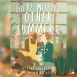 There Will Be Other Summers, Tegan Anderson