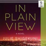 In Plain View, Julie Shigekuni