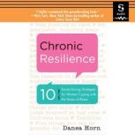Chronic Resilience, Danea Horn
