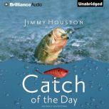 Catch of the Day, Jimmy Houston