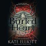 Buried Heart, Kate Elliott