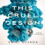 This Cruel Design, Emily Suvada