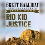 Rio Kid Justice, Brett Halliday