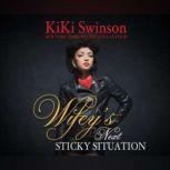Wifey's Next Sticky Situation, KiKi Swinson