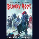 Bloody Rose, Nicholas Eames