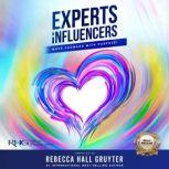 Experts and Influencers, Rebecca Hall Gruyter