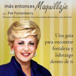 Mas Que Maquillaje, Pat Fortenberry