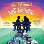 Not Nothing, Gayle Forman