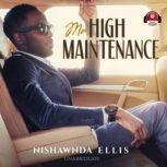 Mr. High Maintenance, Nishawnda Ellis