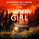 The Shadow Girl, Shannon Hollinger