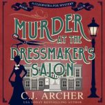 Murder at the Dressmakers Salon, C.J. Archer