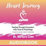 Heart Journey, Dr Barbara Lowe